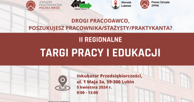 Niebawem II Regionalne Targi Pracy i Edukacji w Lubinie